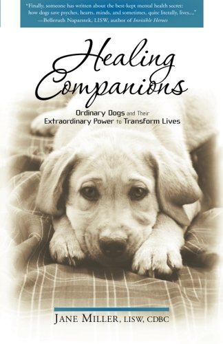 Jane Miller/Healing Companions@ Ordinary Dogs and Their Extraordinary Power to Tr
