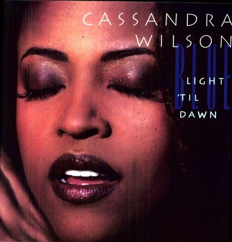 Cassandra Wilson/Blue Light 'til Dawn@180gm Vinyl@2 Lp