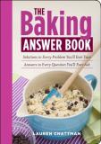 Lauren Chattman The Baking Answer Book Solutions To Every Problem You'll Ever Face Answ 