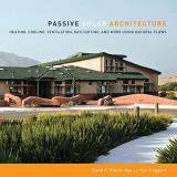 David Bainbridge Passive Solar Architecture Heating Cooling Ventilation Daylighting And Mo 