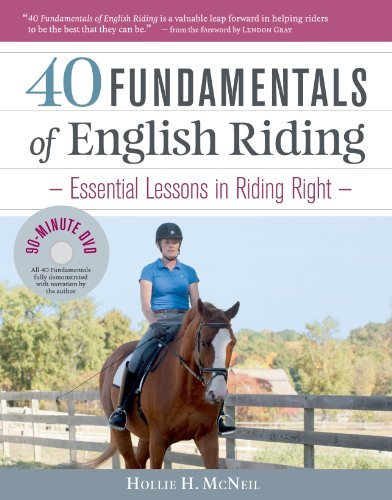 Hollie H. Mcneil 40 Fundamentals Of English Riding Essential Lessons In Riding Right 