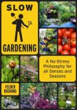 Felder Rushing Slow Gardening A No Stress Philosophy For All Senses And All Sea 