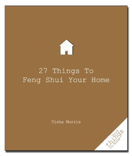 Tisha Morris 27 Things To Feng Shui Your Home 