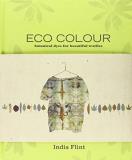 India Flint Eco Colour Botanical Dyes For Beautiful Textiles 