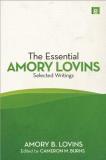 Amory B. Lovins The Essential Amory Lovins Selected Writings 