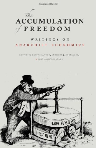 Deric Shannon/Accumulation Of Freedom,The@Writings On Anarchist Economics