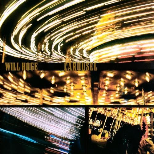 Will Hoge/Carousel@Manufactured on Demand