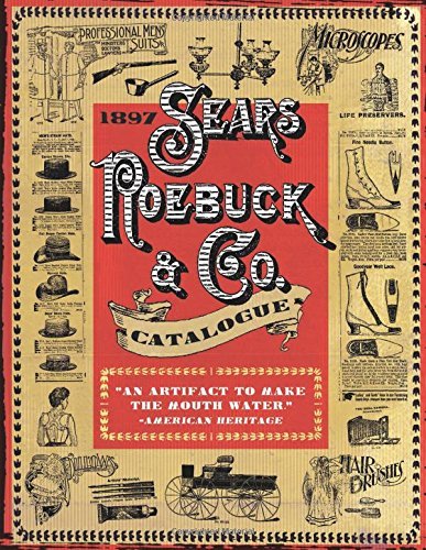Skyhorse Publishing 1897 Sears Roebuck & Co. Catalogue 