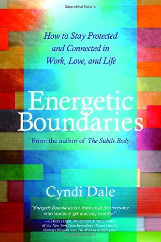 Cyndi Dale/Energetic Boundaries@How To Stay Protected And Connected In Work,Love