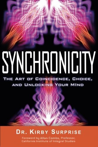 Kirby Surprise/Synchronicity@ The Art of Coincidence, Choice, and Unlocking You