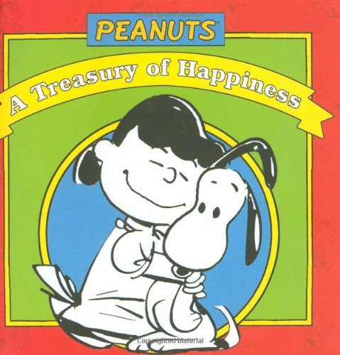Charles M. Schulz Peanuts A Treasury Of Happiness 