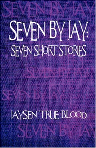 Jaysen True Blood/Seven by Jay@ Seven Short Stories
