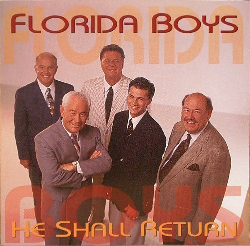 Florida Boys He Shall Return 