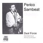 Perico Quartet Sambeat/Dual Force