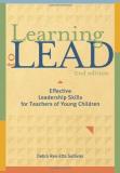 Debra Ren Etta Sullivan Learning To Lead Second Edition Effective Leadership Skills For Teachers Of Young 0002 Edition; 