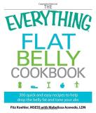 Fitz Koehler The Everything Flat Belly Cookbook 300 Quick And Easy Recipes To Help Drop The Belly 