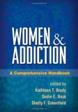 Kathleen T. Brady Women And Addiction A Comprehensive Handbook 