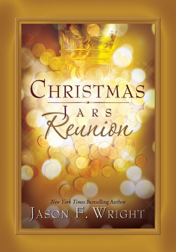 Jason F. Wright/Christmas Jars Reunion