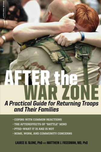 Laurie B. Slone/After the War Zone@ A Practical Guide for Returning Troops and Their