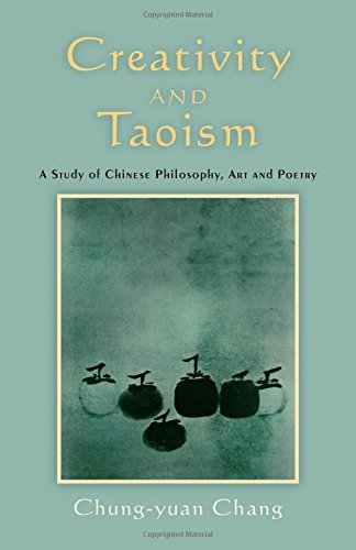 Chung Yuan Chang Creativity And Taoism A Study Of Chinese Philosophy Art And Poetry 