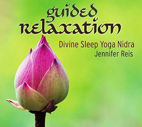 Jennifer Yoga Nidra Reis Guided Relaxation Transform S 