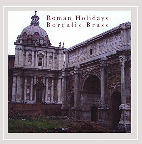 Borealis Brass/Roman Holidays