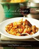 Laura Washburn The French Country Table Simple Recipes For Bistro Classics 