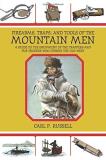Carl P. Russell Firearms Traps & Tools Of The Mountain Men A Guide To The Equipment Of The Trappers And Fur 
