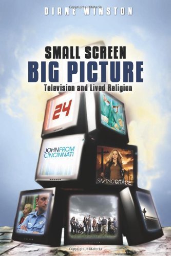 Diane Winston Small Screen Big Picture Television And Lived Religion 