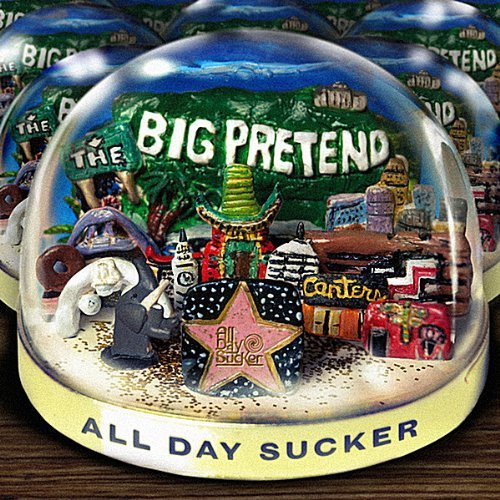 All Day Sucker/Big Pretend