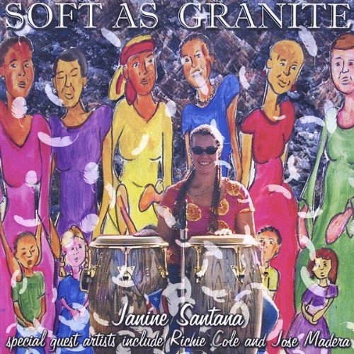 Janine Santana/Soft As Granite