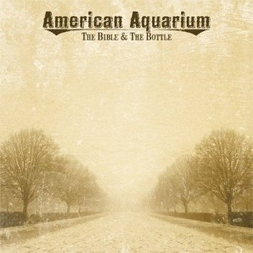 American Aquarium/Bible & The Bottle