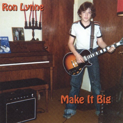 LYNNE,RON/MAKE IT BIG