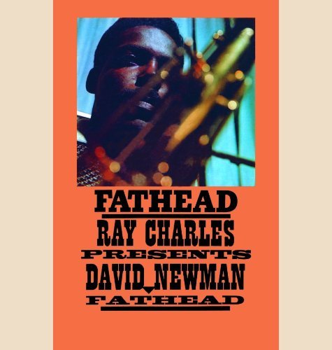 David Fathead Newman/Fathead: Ray Charles Presents