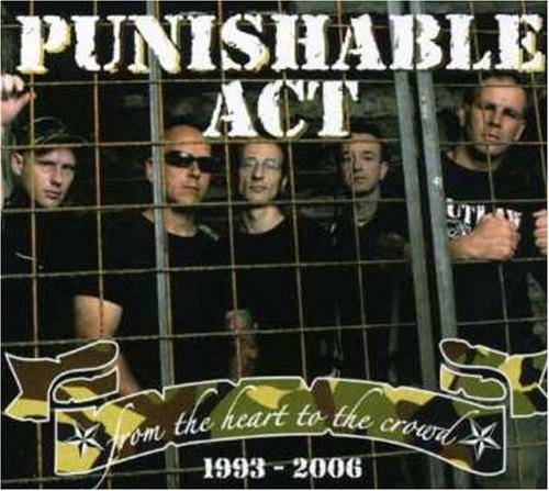 Punishable Act/From The Heart To The..@Import-Eu