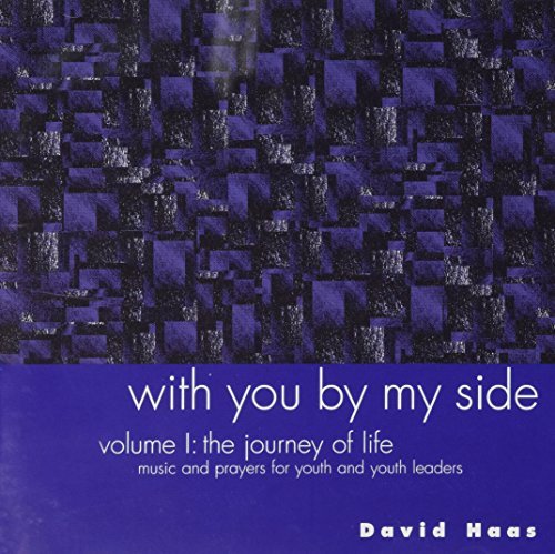 David Haas Vol. 1 Journey Of Life With You By My Side 