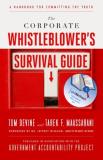 Tom Devine Corporate Whistleblower's Survival Guide The A Handbook For Committing The Truth 
