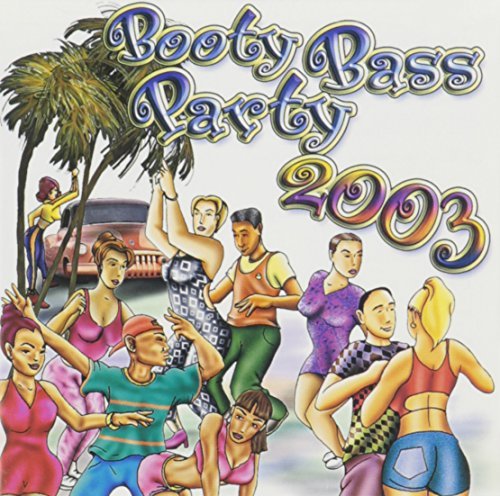 Booty Bass Party 2003/Booty Bass Party 2003