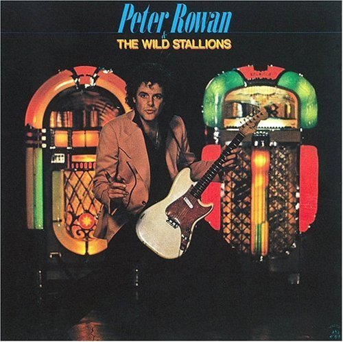 Peter Rowan/Wild Stallions