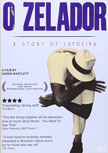 Daren Bartlett/O Zelador: A Story Of Capoeira