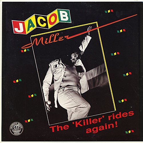 Jacob Miller/Killer Rides Again
