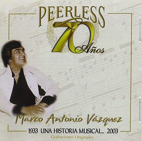 Marco Antonio Vazquez/70 Anos Peerless Una Historia@Cd-R