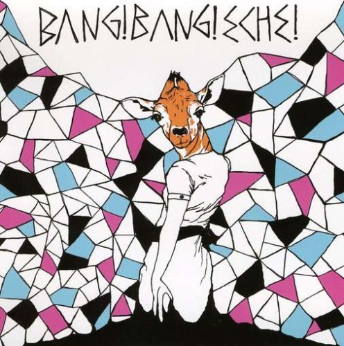 BANG BANG ECHE/BANG BANG ECHE