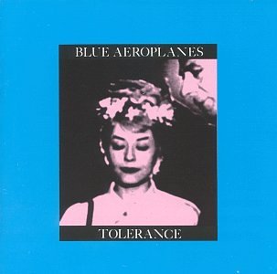 BLUE AEROPLANES/TOLERANCE