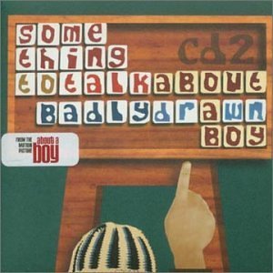 Badly Drawn Boy/Something To Talk About@Import-Gbr@Pt. 2