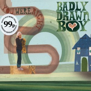 Badly Drawn Boy/You Were Right@Import@Lmtd Ed.