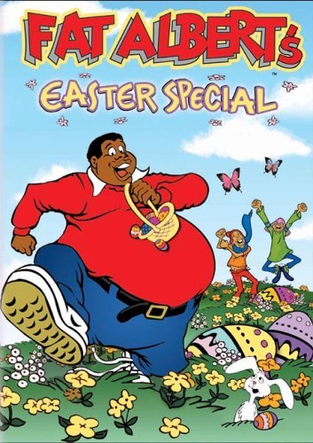 Fat Albert/Easter Special@Clr@Chnr