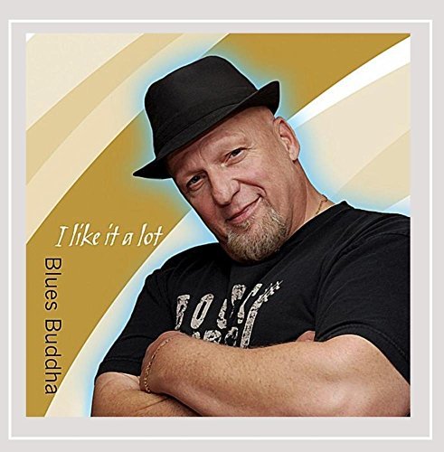 Blues Buddha/I Like It A Lot