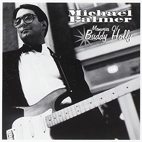 Michael Palmer/Memories Of Buddy Holly