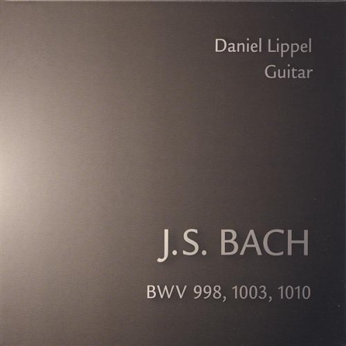 Johann Sebastian Bach Daniel Lippel Plays Bach Lippel*daniel (gtr) 